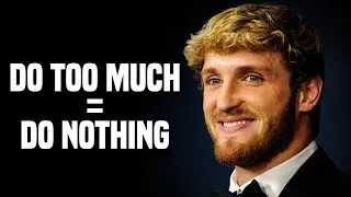 Thumbnail: Do Too much = Do Nothing - Logan Paul Best Speech EVER