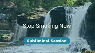 Thumbnail: Stop Smoking Now - (10.5 Hour) Waterfall Sounds Subliminal Session