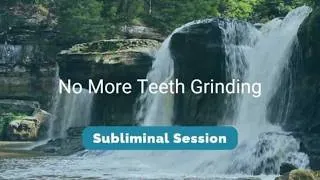Thumbnail: No More Teeth Grinding - (10.5 Hour) Waterfall Sounds Subliminal Session