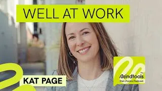 Thumbnail: Pain Points Episode 144: Can We Make Work Good For Us? With Dr Kathryn Page