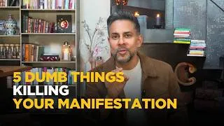 Thumbnail: 5 Dumb Manifestation Mistakes Everyone Makes | Vishen Lakhiani