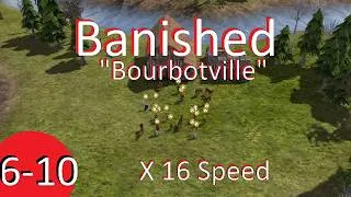 Thumbnail: Banished - Part 6 Through 10 "Bourbotville" X 16 Speed