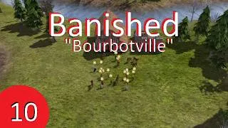 Thumbnail: Banished - Part 10 - "Bourbotville" Barely Scraping By In The Brink Of 800 People Being Hungry