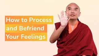 Thumbnail: How to Process and Befriend Your Feelings with Yongey Mingyur Rinpoche