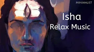 Thumbnail: Isha Relax Music | Sounds Of Isha | Sadhguru | Yoga Music | Minimalist