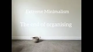 Thumbnail: Extreme minimalist organising