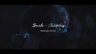 Thumbnail: Wednesday & Enid | Sparks - Coldplay (Wenclair)