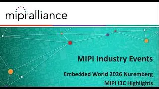 Thumbnail: MIPI Industry Events: Embedded World 2026 Nuremberg MIPI I3C Highlights