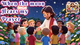 Thumbnail: Kids Bible Songs for Bedtime | When the Moon Hears My Prayer 🌙 | Christian Bedtime | Jesus Stay Near