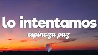 Thumbnail: Espinoza Paz - Lo Intentamos  (Letra / Lyrics)