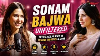 Thumbnail: Sonam Bajwa Gets REAL About Acting, Stardom & Her Punjabi Film Journey! ❤️🔥 | Mirchi Plus