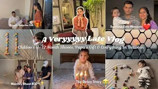 Thumbnail: A Veryyyyy Late Vlog | Chikloo’s 11-12 Month Shoots, Papa’s Gift & Everything In Between