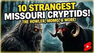Thumbnail: 10 STRANGEST MISSOURI CRYPTIDS!