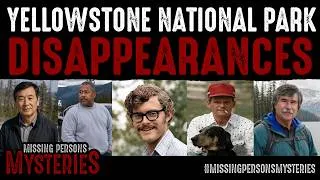 Thumbnail: Yellowstone National Park Disappearances: People Who Vanished Without a Trace