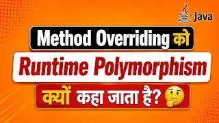 Thumbnail: Why is Method Overriding Called Runtime Polymorphism? Java OOPs #oop  #java