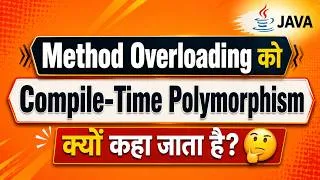 Thumbnail: Why is Method Overloading Called Compile-Time Polymorphism? 🤔 | Java OOPs