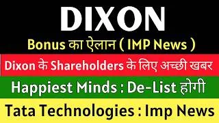Thumbnail: DIXON TECHNOLOGIES Share 💥 BONUS का ऐलान 💥 HAPPIEST MINDS Latest News • TATA TECHNOLOGIES Share News