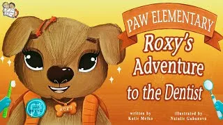 Thumbnail: ROXY'S ADVENTURE TO THE DENTIST BY KATIE MELKO | KIDS BOOKS READ ALOUD | BE BRAVE AT THE DENTIST