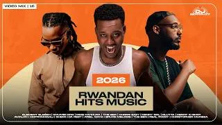 Thumbnail: 🇷🇼 RWANDAN BEST 2026 HITS MUSIC MIX | DJ Noodlot, AYAYAAH, Come on, MAMITO, YUBUBU, ITUZE, My Gheez.