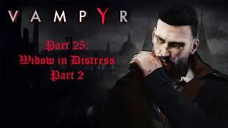 Thumbnail: Vampyr - Part 25: Widow in Distress - Part 2
