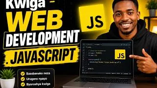 Thumbnail: Kwiga web development | Uko wakoresha JavaScript for beginners