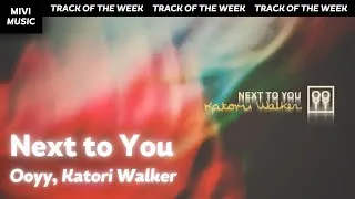 Thumbnail: Ooyy, Katori Walker - Next to You