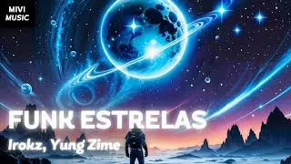 Thumbnail: Irokz, Yung Zime - FUNK ESTRELAS