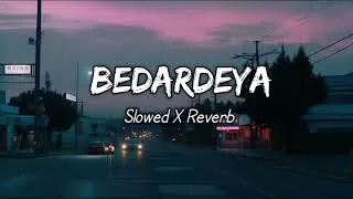 Thumbnail: O Bedardeya Song | Slowed & Reverb| Lofi Mix