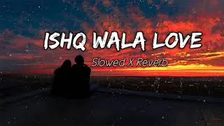 Thumbnail: Ishq Wala Love | Slowed and Reverb | lofi song | MK creation