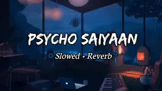 Thumbnail: Psycho Saiyaan Song | Slowed X Reverb | Lofi Song | MK creation