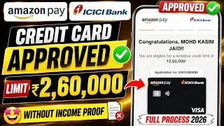 Thumbnail: Amazon Pay ICICI Credit Card ₹2,60,000 Limit Approved 😱 Without Income Proof Full Process 2026
