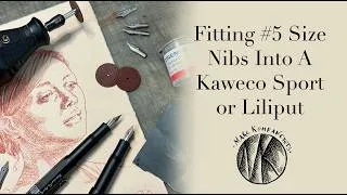 Thumbnail: Fitting #5 Size Nibs Into A Kaweco Sport Or Liliput