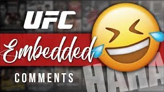 Thumbnail: Funny Comments In UFC Embedded Vlogs!!