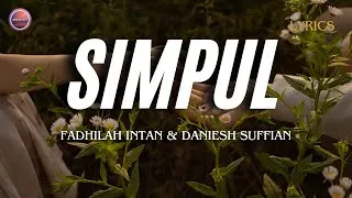 Thumbnail: SIMPUL - FADHILAH INTAN & DANIESH SUFFIAN | LIRIK 
