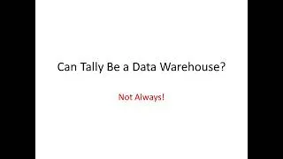 Thumbnail: Can We Use Tally Like a Data Warehouse? Practical Problems Explained
