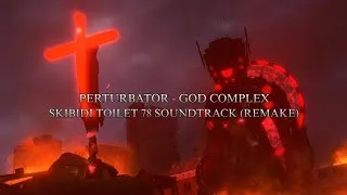 Thumbnail: Perturbator - God Complex (Skibidi Toilet 78 Soundtrack Remake Version)