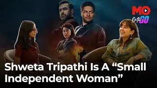 Thumbnail: Shweta Tripathi on Mirzapur Backlash, Masaan & SlowCheeta | Mo of Everything