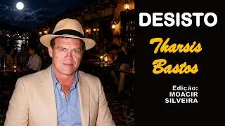 Thumbnail: DESISTO, de THARSIS BASTOS, edição MOACIR SILVEIRA