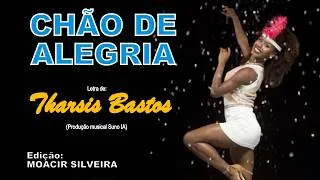 Thumbnail: CHÃO DE ALEGRIA, de THARSIS BASTOS, edição MOACIR SILVEIRA