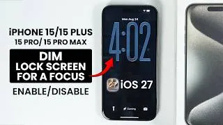 Thumbnail: iPhone 15/15 Pro Max: How to Turn On/Off Dim Lockscreen for Focus [iOS 27]