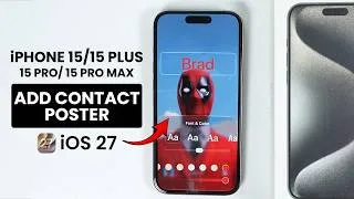 Thumbnail: [iOS 27] Add Contact Photo and Poster on iPhone 15/15 Pro Max - Delete All Duplicate Photos
