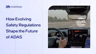 Thumbnail: How Evolving Safety Regulations Shape the Future of ADAS