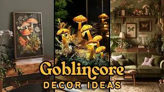 Thumbnail: Goblincore Aesthetic Decor Ideas: Hot Goblin Summer Is Here, Let's Get Weird & Whimsical With It