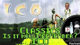 Thumbnail: Classics - Is it As Good as I Remember? - Ico