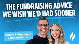 Thumbnail: The Fundraising Advice We Wish We'd Had Sooner