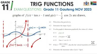 Thumbnail: Grade 11 Trig Functions  |  Exam Questions  |  G11 Gauteng Nov 2023 P2