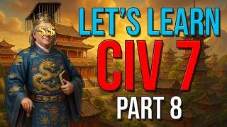 Thumbnail: Let's Learn Civ 7 Together (Part 8) - End of Exploration