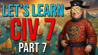 Thumbnail: Let's Learn Civ 7 Together (Part 7) - War & Peace