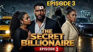 Thumbnail: The Secret Billionaire Episode 3 | The Billionaire and the Female Taxi Driver (Nollywood Movie 2026)