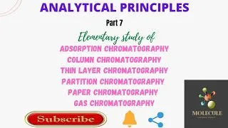 Thumbnail: ANALYTICAL PRINCIPLES, PART 7| Elementary Study of Chromatographic techniques|KU| #molecule